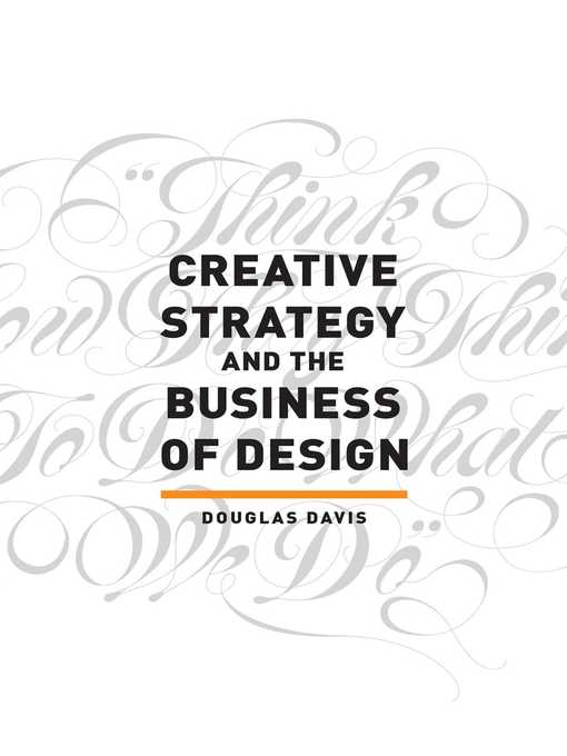 Title details for Creative Strategy and the Business of Design by Douglas Davis - Available